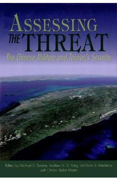 Poza produsului Assessing the Threat: The Chinese Military and Taiwan's Security - Michael D. Swaine
