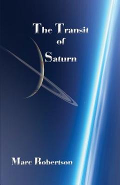 The Transit of Saturn - Marc Robertson