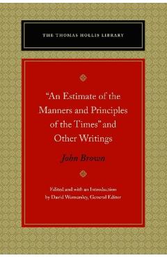 Coperta cărții 'An Estimate of the Manners and Principles of the Times and Other Writings - John Brown'