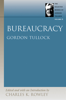 Bureaucracy - Gordon Tullock
