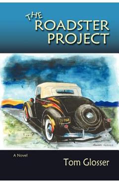 Coperta cărții 'The Roadster Project - Tom Glosser'