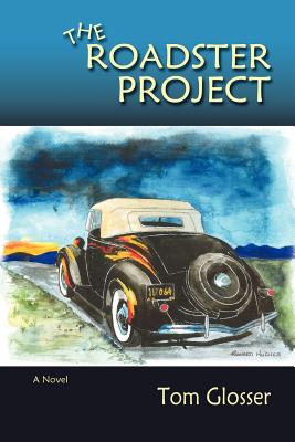 Coperta cărții 'The Roadster Project - Tom Glosser'