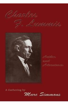 Coperta cărții 'Charles F. Lummis (Hardcover) - Marc Simmons'