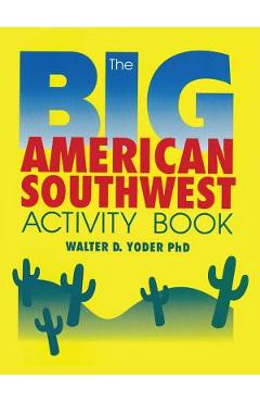 Coperta cărții 'The Big American Southwest Activity Book - Walter D. Yoder'