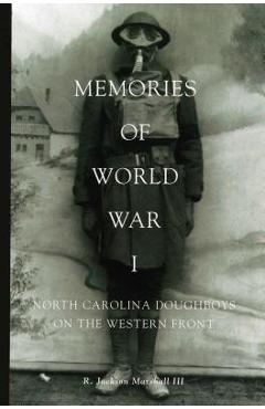 Coperta cărții 'Memories of World War I: North Carolina Doughboys on the Western Front - R. Jackson Marshall'