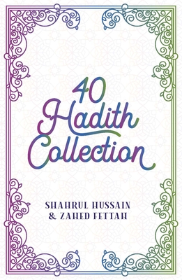 40 Hadith Collection - Shahrul Hussain