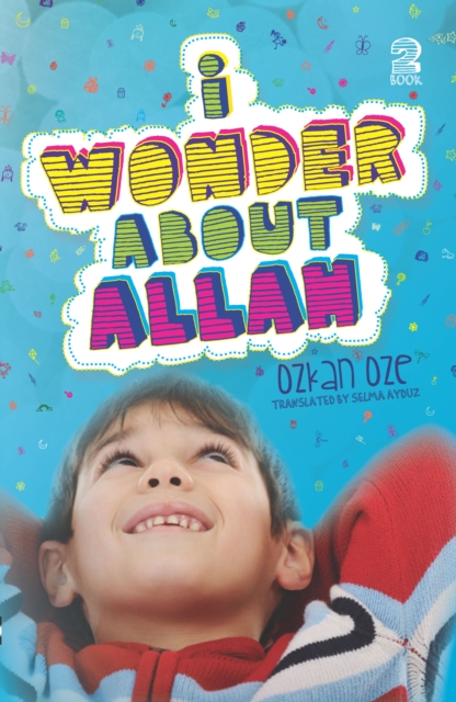 I Wonder about Allah: Book Two - Ozkan Oze