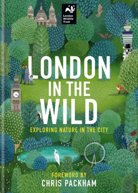 London in the Wild: Exploring Nature in the City - Chris Packham