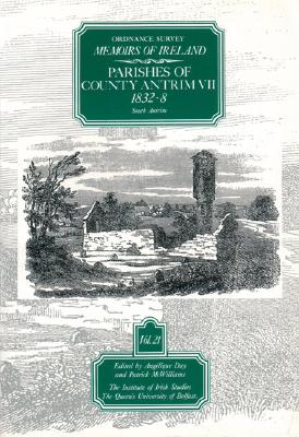 Coperta cărții 'Ordnance Survey Memoirs of Ireland, Vol 21: County Antrim VII, 1832-38 - A. Day'