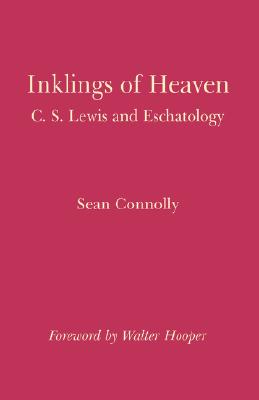 Inklings of Heaven - Walter Hooper