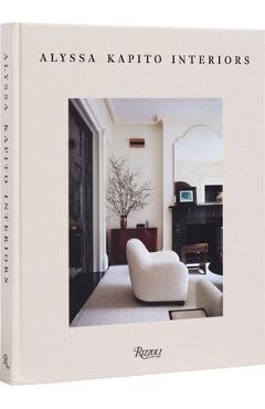 Coperta cărții 'Alyssa Kapito: Interiors - Alyssa Kapito'