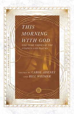 This Morning with God: One Year Through the Gospels and Psalms - Carol Adeney