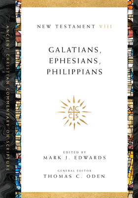 Galatians, Ephesians, Philippians - Mark J. Edwards
