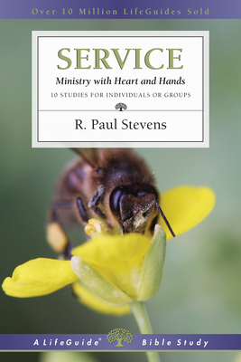 Service: Ministry with Heart and Hands - R. Paul Stevens