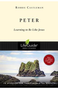 Poza produsului Peter: Learning to Be Like Jesus - Robbie F. Castleman
