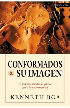Poza produsului Conformados a Su Imagen: Un Acercamiento Biblico y Practico Para La Formacion Espiritual - Zondervan