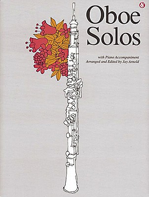 Oboe Solos: Everybody's Favorite Series, Volume 99 - Jay Arnold