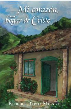 Mi Corazón, Hogar de Cristo - Robert Munger
