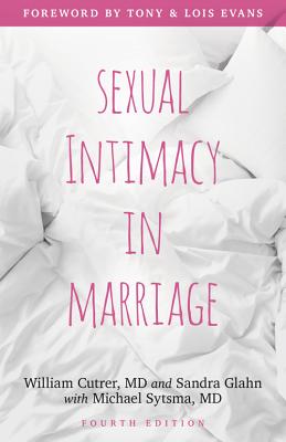 Sexual Intimacy in Marriage - William Cutrer