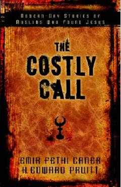 Coperta cărții 'The Costly Call: Modern-Day Stories of Muslims Who Found Jesus - Emir Caner'