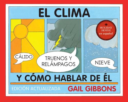 El Clima Y Cómo Hablar de El - Gail Gibbons
