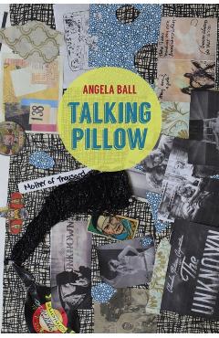 Coperta cărții 'Talking Pillow - Angela Ball'
