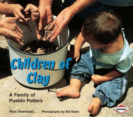 Children of Clay: A Family of Pueblo Potters - Rina Swentzell