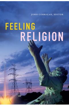 Poza produsului Feeling Religion - John Corrigan