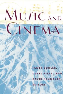 Music and Cinema: Flappers, Chorus Girls, and Other Brazen Performers of the American 1920s - James Buhler