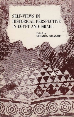 Self-Views in Historical Perspective in Egypt and Israel - Shimon Shamir