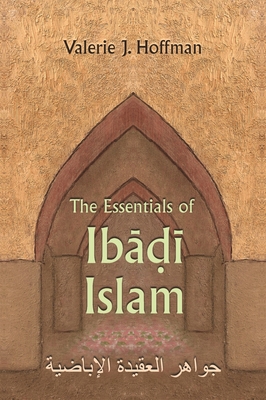 The Essentials of Ibadi Islam - Valerie J. Hoffman
