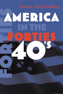 America in the Forties - Ronald Allen Goldberg