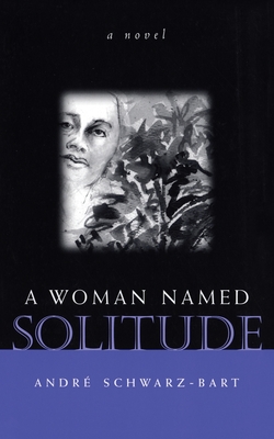 A Woman Named Solitude - André Schwarz-bart
