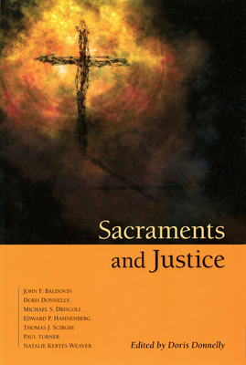 Sacraments and Justice - Doris Donnelly