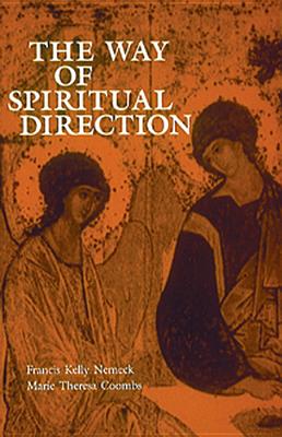 The Way of Spiritual Direction - Francis Kelly Nemeck