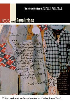 Coperta cărții 'Roses and Revolutions: The Selected Writings of Dudley Randall - Melba Joyce Boyd'