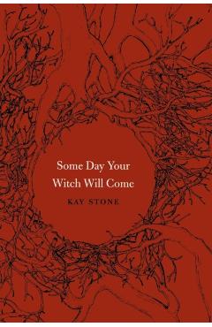 Poza produsului Some Day Your Witch Will Come - Kay Stone