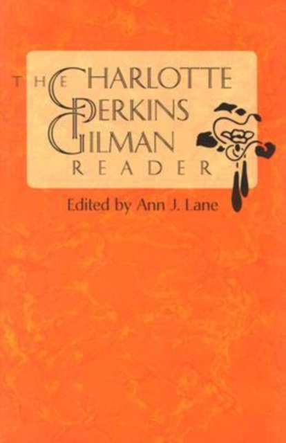 The Charlotte Perkins Gilman Reader - Charlotte Perkins Gilman