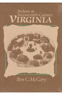 Poza produsului Indians in Seventeenth-Century Virginia - Ben C. Mccary