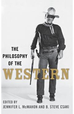 Coperta cărții 'The Philosophy of the Western - Jennifer L. Mcmahon'