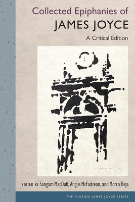 Collected Epiphanies of James Joyce: A Critical Edition - Sangam Macduff