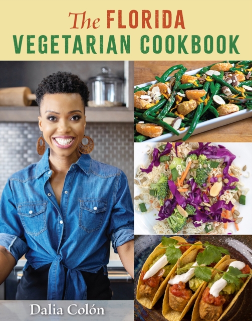 The Florida Vegetarian Cookbook - Dalia Coln