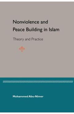Coperta cărții 'Nonviolence and Peace Building in Islam: Theory and Practice - Mohammed Abu-nimer'