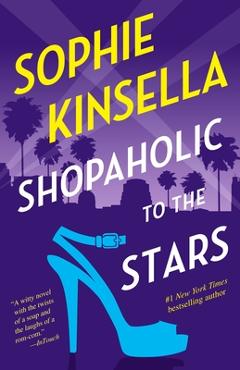 Shopaholic to the Stars - Sophie Kinsella