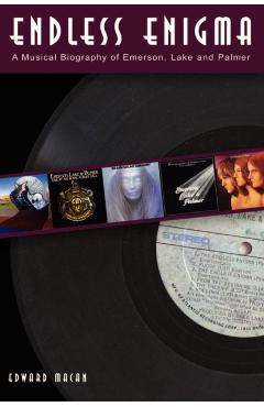 Coperta cărții 'Endless Enigma: A Musical Biography of Emerson, Lake and Palmer - Edward Macan'