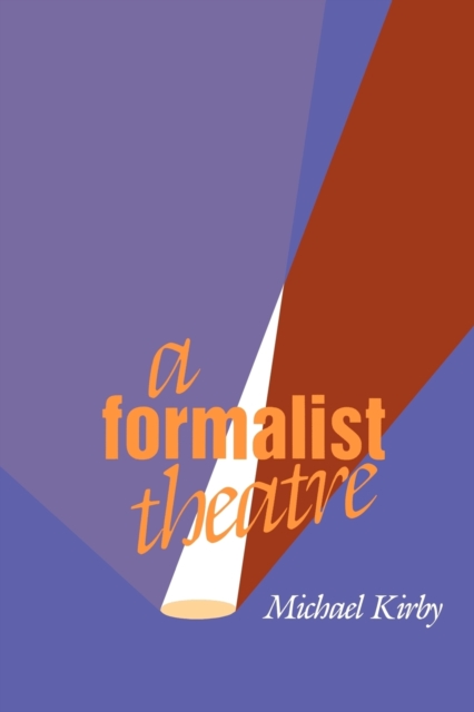 A Formalist Theatre - Michael Kirby