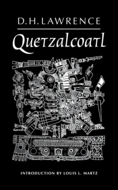 Quetzalcoatl: Novel - D. H. Lawrence