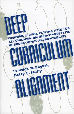 Coperta cărții 'Deep Curriculum Alignment: Creating a Level Playing Field for All Children on High-Stakes Tests of Accountability -'