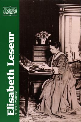 Elisabeth Leseur: Selected Writings - Janet K. Rsm Ruffing