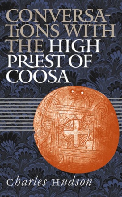 Conversations with the High Priest of Coosa - Charles M. Hudson